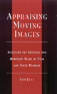 Book cover of: Appraising Moving Images. By: Association of Moving Image Archives
