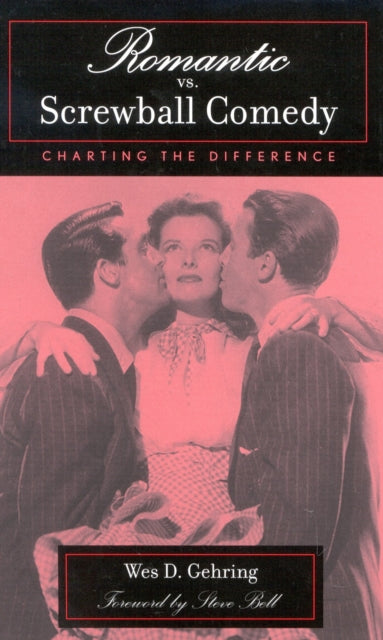 Book cover of: Romantic vs. Screwball Comedy. By: Bell Steve