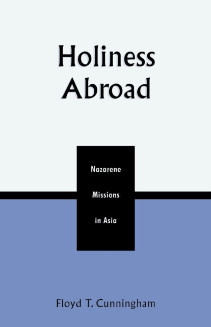 Book cover of: Holiness Abroad. By: Floyd T. Cunningham