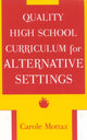 Book cover of: Quality High School Curriculum for Alternative Settings. By: Carole Mottaz