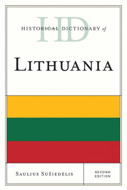 Book cover of: Historical Dictionary of Lithuania. By: Saulius Sužiedėlis