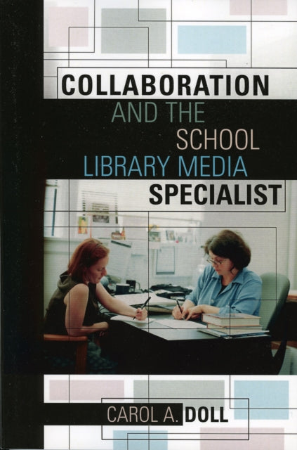 Book cover of: Collaboration and the School Library Media Specialist