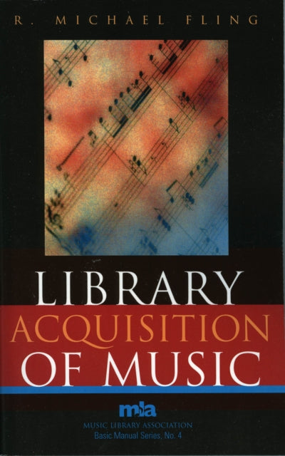 Book cover of: Library Acquisition of Music. By: R. Michael Fling