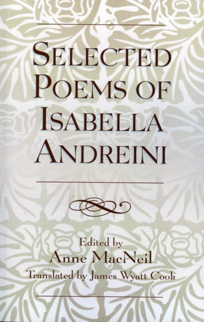 Book cover of: Selected Poems of Isabella Andreini. By: Cook James Wyatt- T