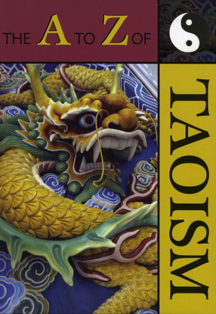 Book cover of: A to Z of Taoism. By: Julian F. Pas