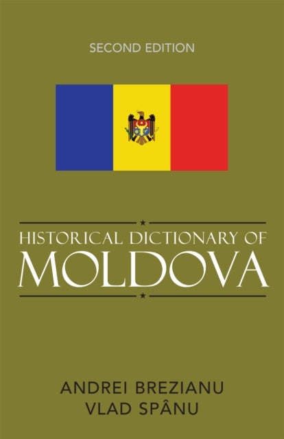 Book cover of: Historical Dictionary of Moldova. By: Andrei Brezianu