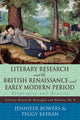 Book cover of: Literary Research and the British Renaissance and Early Modern Period. By: Jennifer Bowers