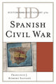 Book cover of: Historical Dictionary of the Spanish Civil War. By: Francisco J. Romero Salvadó