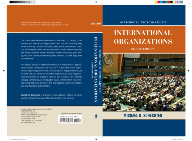 Book cover of: Historical Dictionary of International Organizations. By: Michael G. Schechter