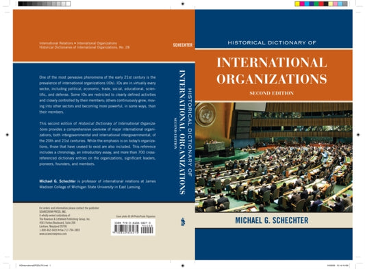 Book cover of: Historical Dictionary of International Organizations. By: Michael G. Schechter