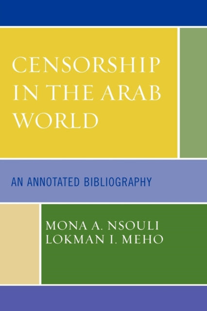 Book cover of: Censorship in the Arab World. By: Meho Lokman I.