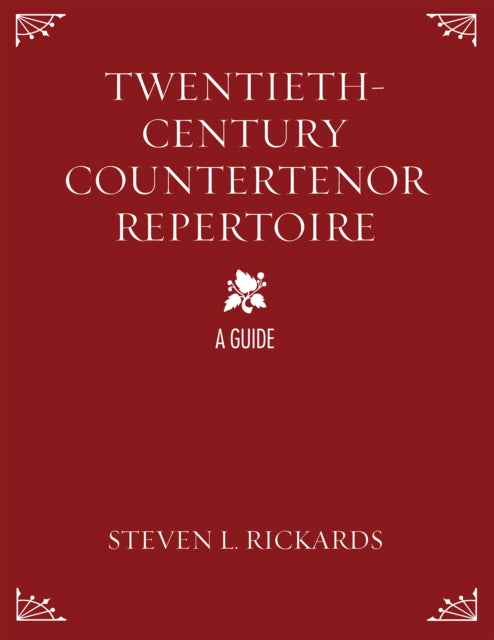 Book cover of: Twentieth-Century Countertenor Repertoire. By: Steven Rickards