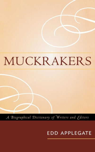 Book cover of: Muckrakers. By: Edd Applegate