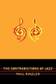 Book cover of: Contradictions of Jazz. By: Paul E. Rinzler