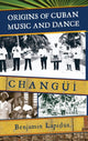 Book cover of: Origins of Cuban Music and Dance. By: Benjamin L. Lapidus