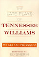 Book cover of: Late Plays of Tennessee Williams. By: William Prosser
