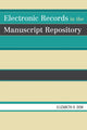 Book cover of: Electronic Records in the Manuscript Repository. By: Elizabeth H. Dow