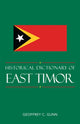 Book cover of: Historical Dictionary of East Timor. By: Geoffrey C. Gunn