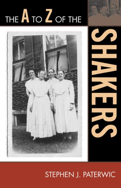 Book cover of: A to Z of the Shakers. By: Stephen Paterwic