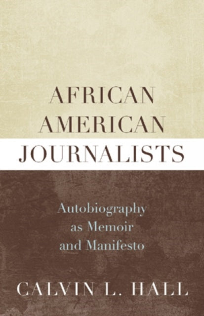 Book cover of: African American Journalists. By: Calvin L. Hall