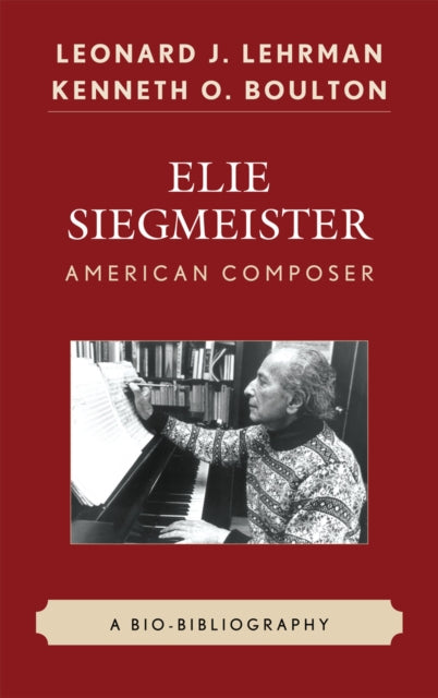 Book cover of: Elie Siegmeister, American Composer. By: Leonard Lehrman