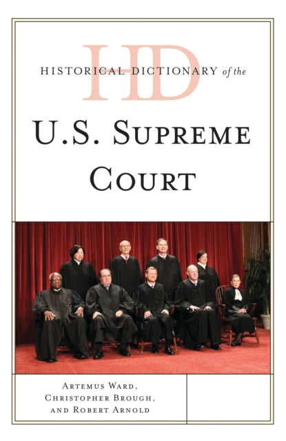 Book cover of: Historical Dictionary of the U.S. Supreme Court. By: Artemus Ward (Charles Farrar Browne)