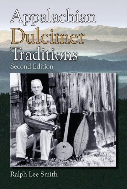 Book cover of: Appalachian Dulcimer Traditions. By: Ralph Lee Smith