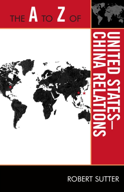 Book cover of: A to Z of United States-China Relations