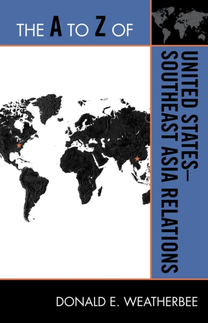 Book cover of: A to Z of United States-Southeast Asia Relations