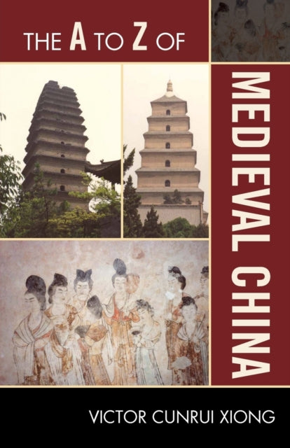 Book cover of: A to Z of Medieval China