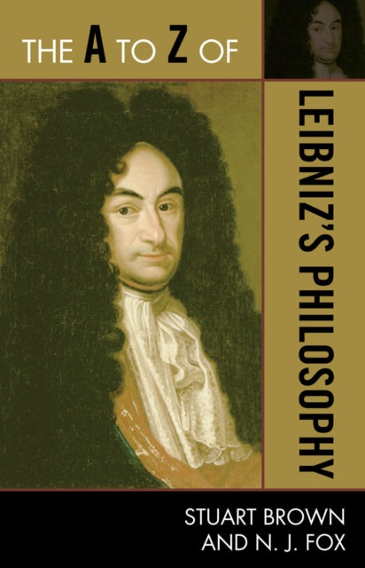 Book cover of: A to Z of Leibniz's Philosophy. By: Stuart Brown