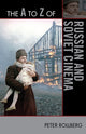 Book cover of: A to Z of Russian and Soviet Cinema