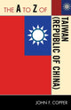 Book cover of: A to Z of Taiwan (Republic of China). By: John F. Copper