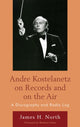 Book cover of: Andre Kostelanetz on Records and on the Air. By: James H. North