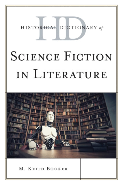 Book cover of: Historical Dictionary of Science Fiction in Literature