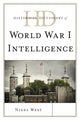 Book cover of: Historical Dictionary of World War I Intelligence