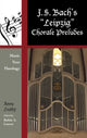 Book cover of: J. S. Bach's 'Leipzig' Chorale Preludes. By: Anne Leahy