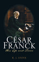 Book cover of: Cesar Franck. By: R. J. Stove