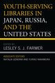 Book cover of: Youth-Serving Libraries in Japan, Russia, and the United States. By: Lesley S. J. Farmer