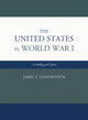 Book cover of: United States in World War I. By: James T. Controvich