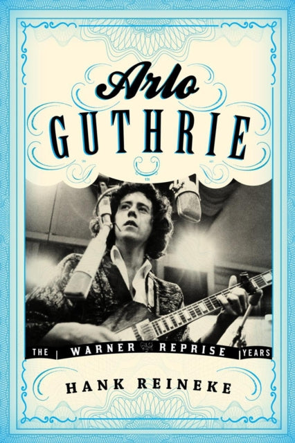 Book cover of: Arlo Guthrie. By: Hank Reineke