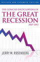 Book cover of: Concise Encyclopedia of The Great Recession 2007-2012. By: Jerry Martin Rosenberg