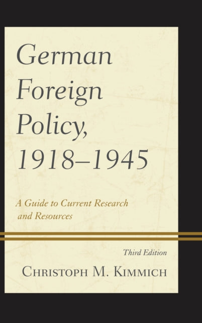 Book cover of: German Foreign Policy, 1918-1945. By: Christoph M. Kimmich