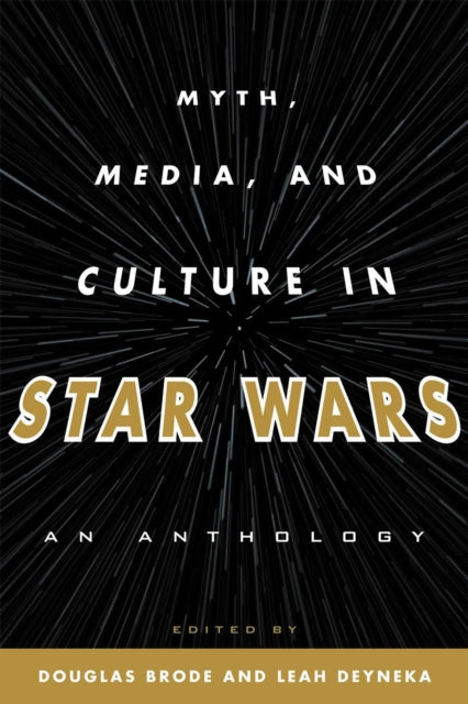 Book cover of: Myth, Media, and Culture in Star Wars. By: Douglas Brode