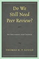 Book cover of: Do We Still Need Peer Review?. By: Thomas H. P. Gould