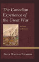 Book cover of: Canadian Experience of the Great War