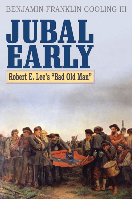 Book cover of: Jubal Early. By: Cooling, Benjamin Franklin, III