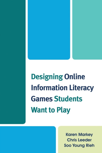 Book cover of: Designing Online Information Literacy Games Students Want to Play