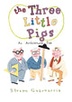 Book cover of: Three Little Pigs. By: Steven Guarnaccia