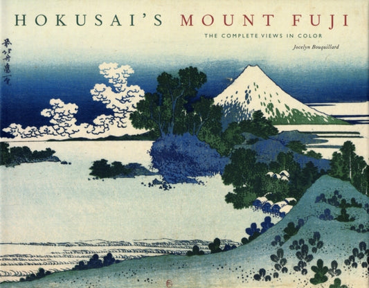 Book cover of: Hokusai's Mount Fuji. By: Jocelyn Bouquillard